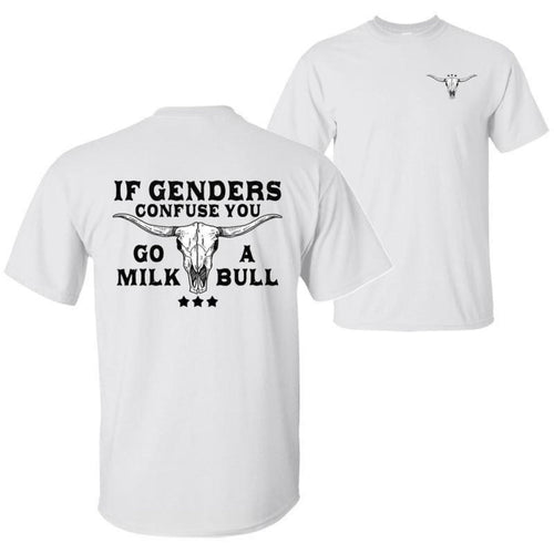 "If Gender Confuse You..." Funny Sarcastic T-Shirt - 2-Sided Unisex Quote Tee, Humor Apparel