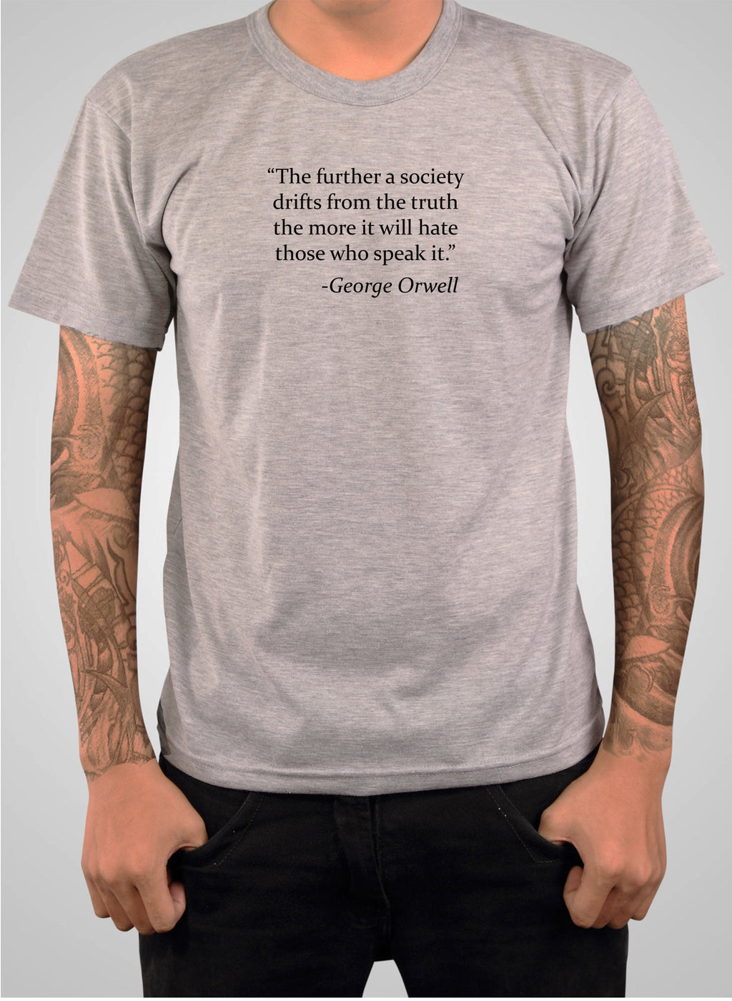 The further a society drifts from the truth T-Shirt
