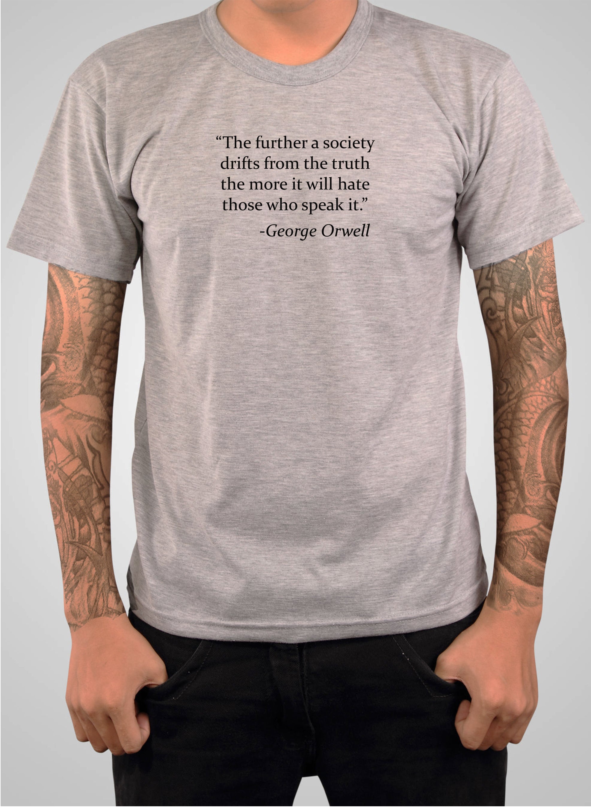 The further a society drifts from the truth T-Shirt