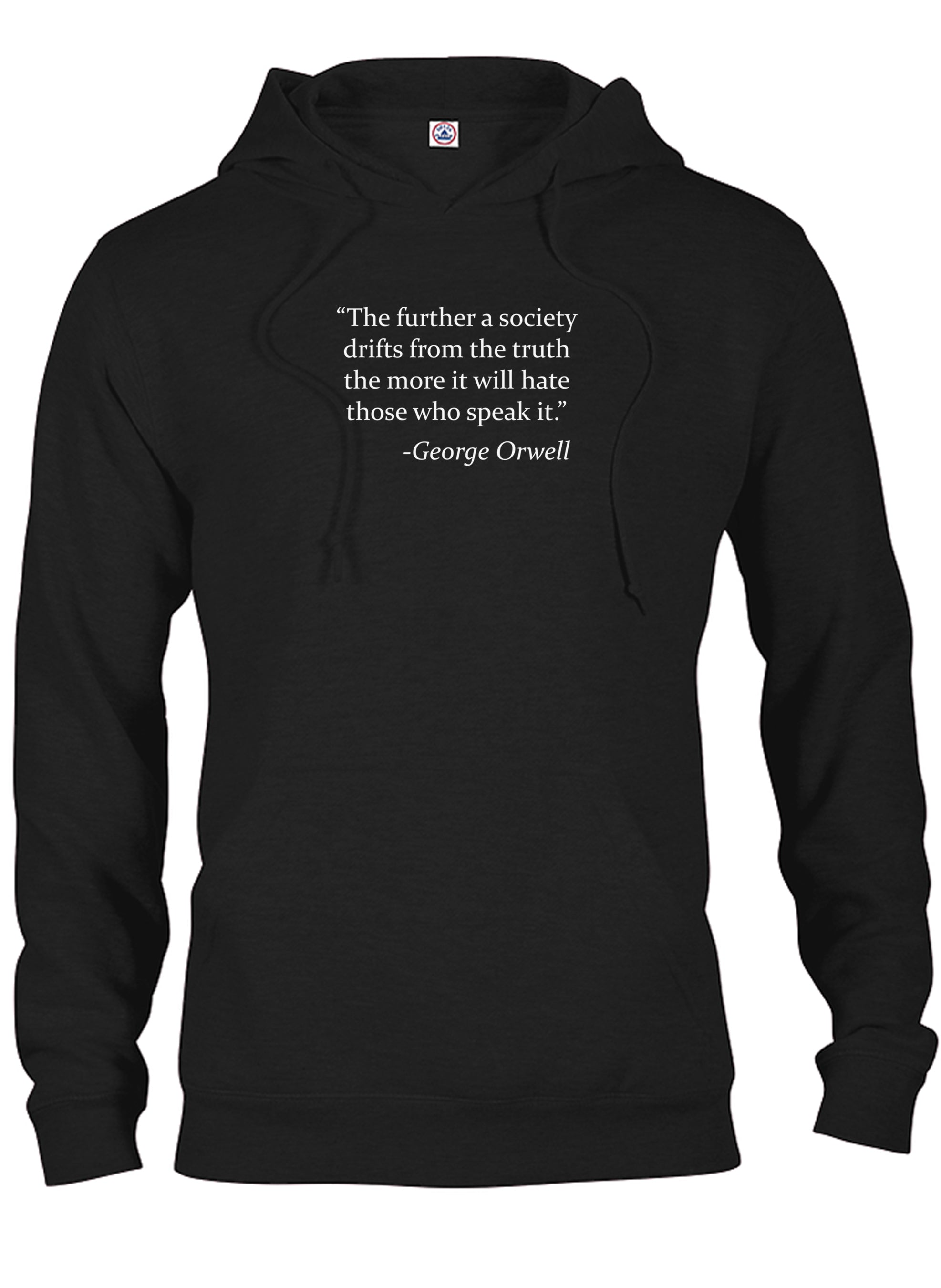 The further a society drifts from the truth T-Shirt