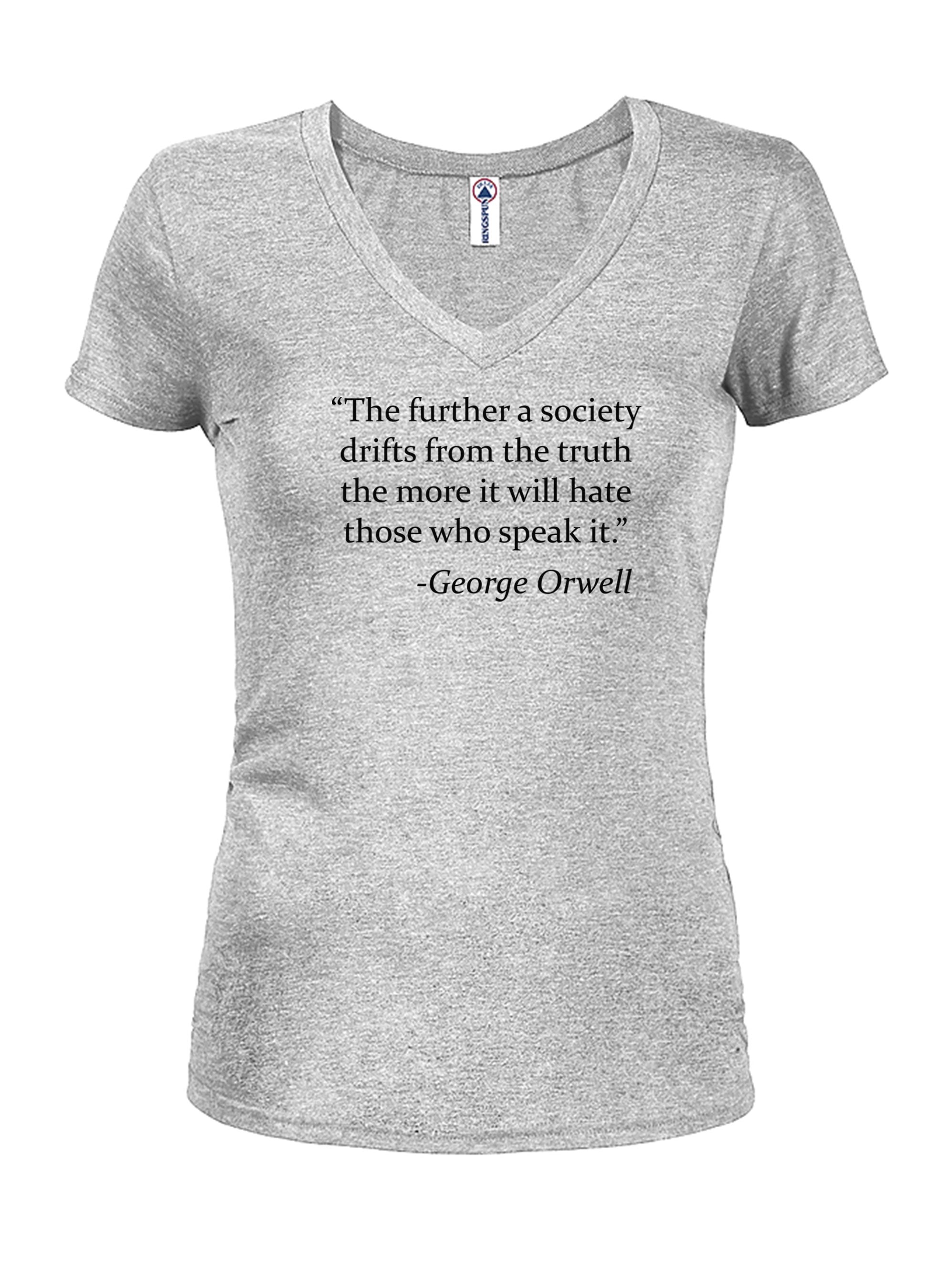 The further a society drifts from the truth T-Shirt