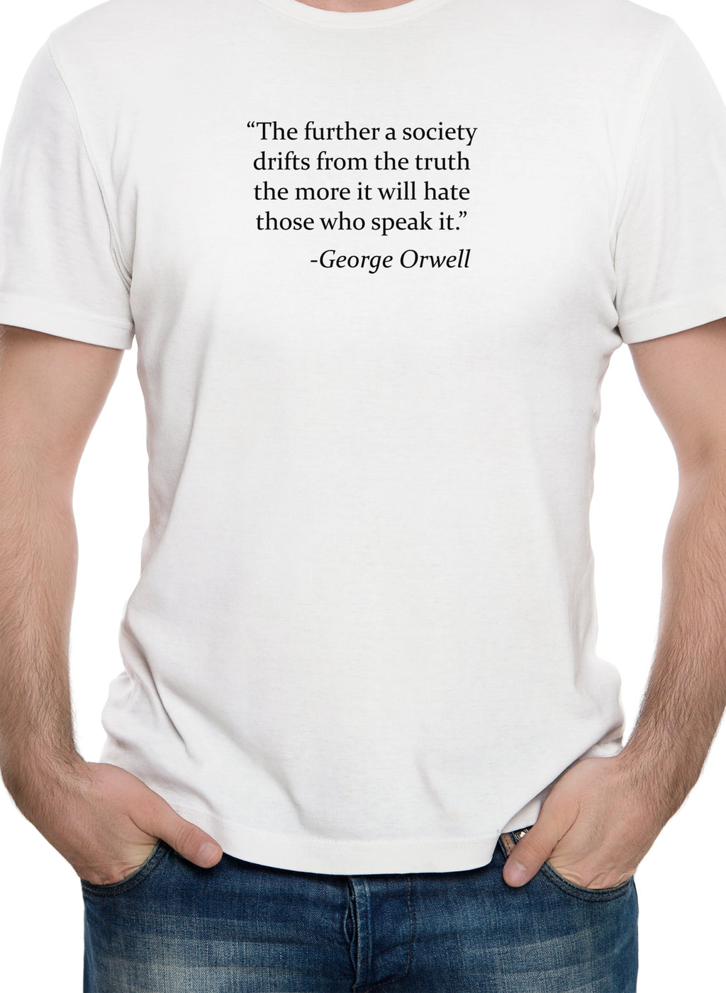 The further a society drifts from the truth T-Shirt