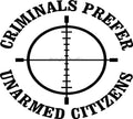 2A Stickers – Criminals Prefer Unarmed Citizens – Gun Decal - 2nd022