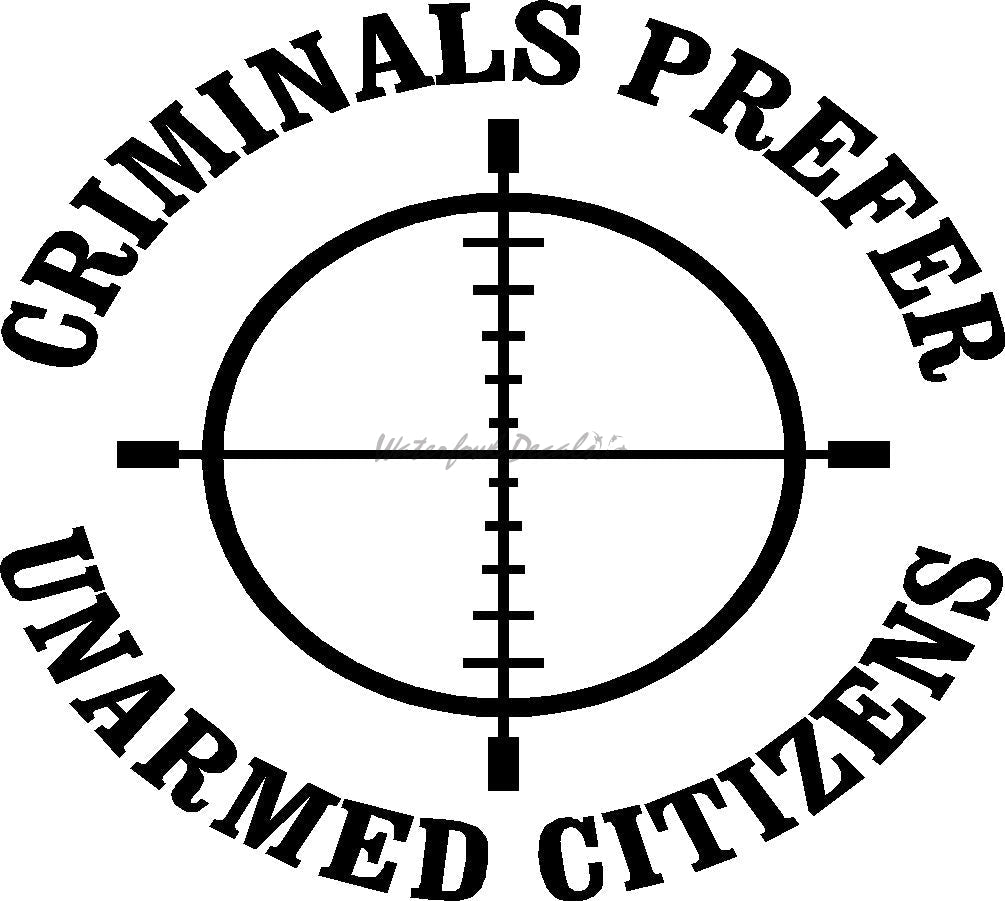 2A Stickers – Criminals Prefer Unarmed Citizens – Gun Decal - 2nd022